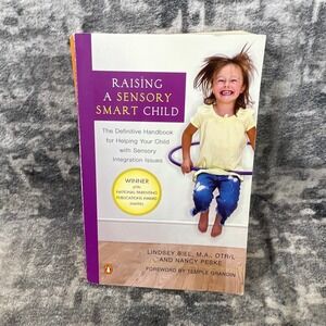 Raising A Sensory Smart Child Lindsey Biel Nancy Peske Paperback Parenting Book
